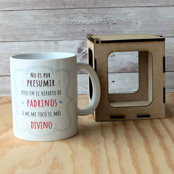 Taza No es por presumir pero en el reparto de padrinos a mi me toco el mas divino