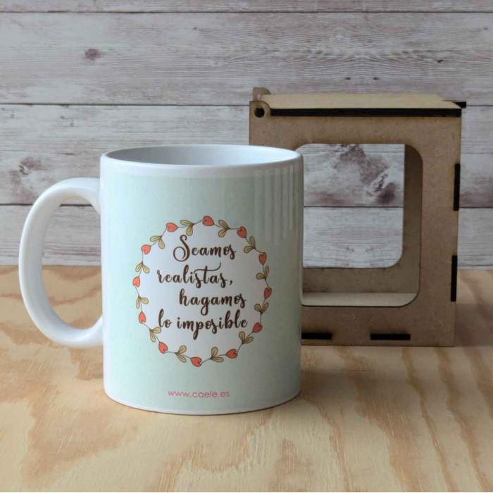 Taza Seamos realistas, hagamos lo imposible