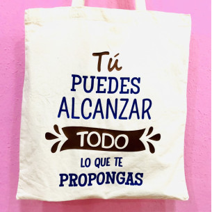 Bolsa de algodón "Tu puedes alcanzar todo lo que te propongas"