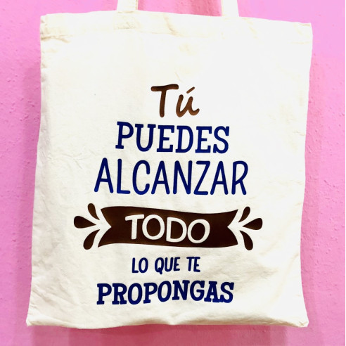 Bolsa de algodón "Tu puedes alcanzar todo lo que te propongas"