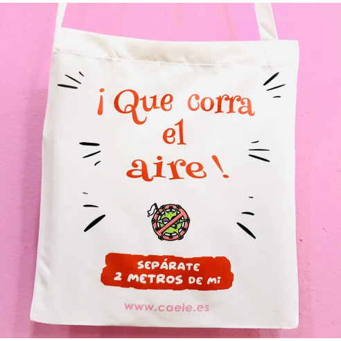 Bolsa Tote Bag "Que corra el aire. Sepárate a 2 metros de mi. Coronavirus"