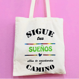 Bolsa Tote Bag "Sigue tus sueños. Ellos te enseñaran el camino" 2