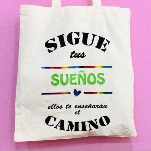 Bolsa Tote Bag "Sigue tus sueños. Ellos te enseñaran el camino"