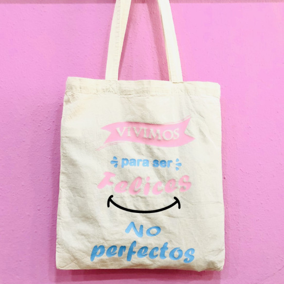 Bolsa Tote Bag "Vivimos para ser felices, no perfectos"