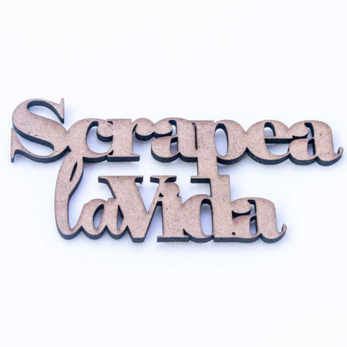 Decoración de madera "Scrapea la vida"